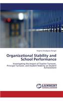 Organizational Stability and School Performance