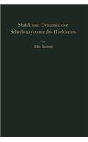 Statik und Dynamik der Scheibensysteme des Hochbaues