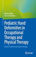 Pediatric Hand Deformities in Occupational Therapy and Physical Therapy