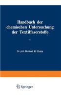 Handbuch der chemischen Untersuchung der Textilfaserstoffe
