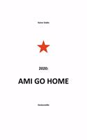 Ami go home