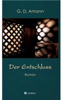 Der Entschluss