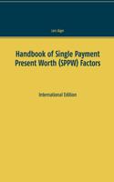 Handbook of Single Payment Present Worth (SPPW) Factors