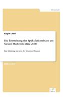 Entstehung der Spekulationsblase am Neuen Markt bis März 2000: Eine Erklärung aus Sicht der Behavioral Finance