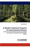 Model Treatment Program for Revictimized Women