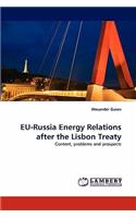 EU-Russia Energy Relations after the Lisbon Treaty