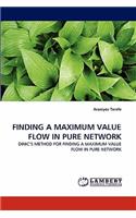 Finding a Maximum Value Flow in Pure Network