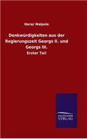 Denkwürdigkeiten aus der Regierungszeit Georgs II. und Georgs III.