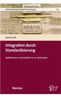 Integration Durch Standardisierung: Massreformen in Deutschland Im 19. Jahrhundert