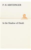 In the Shadow of Death
