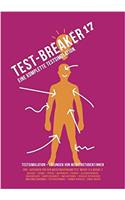 Test-Breaker 17: eine vollständige MedAT Testsimulation: für den Medizin-Aufnahmetest in Österreich (Wien, Innsbruck, Graz, Linz)