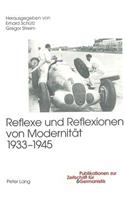 Reflexe Und Reflexionen Von Modernitaet 1933-1945