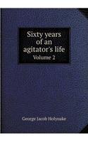 Sixty Years of an Agitator's Life Volume 2: (English)