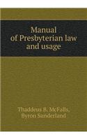 Manual of Presbyterian law and usage