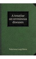 A treatise on verminous diseases