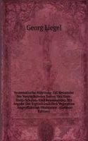 Systematische Anleitung Zur Kenntniss Der Vorzuglichsten Sorten Des Kern-Stein-Schalen- Und Beerenobstes Mit Angabe Der Eigenthumlichen Vegetation