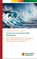 A luta do movimento SOS Bombeiros