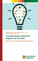 Transformando Utopia Em Negócio de Verdade