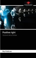 Positive right