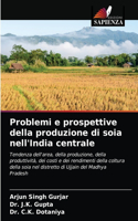 Problemi e prospettive della produzione di soia nell'India centrale