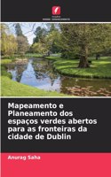 Mapeamento e Planeamento dos espaços verdes abertos para as fronteiras da cidade de Dublin