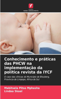 Conhecimento e práticas das PHCW na implementação da política revista da IYCF