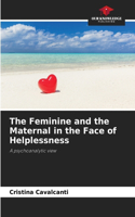 The Feminine and the Maternal in the Face of Helplessness