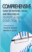 Comprehensive Guide on Methods, Tools, and Processes in Statistical Data Collection