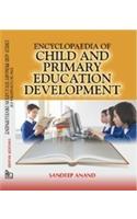 Encyclopaedia Of Child And Primary Education Development