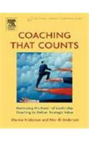 Coaching That Counts: Harnessing The Power Of Leadership Coaching To Deliver Strategic Value