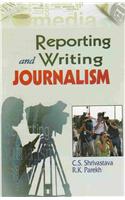 Reporting and Writing Journalism