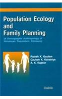 Population Ecology and Family Planning - a Demographic Anthropology of Himalayan Population: Kinnaura
