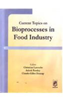 Current Topics On Bioprocesses In Food Industry