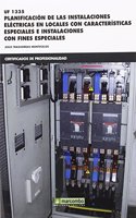 UF1335 Planificacion de las instalaciones electricas en locales con: especiales e instalaciones con fines especi con fines especiales