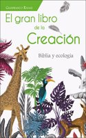 El gran libro de la Creacion: Biblia y ecologia