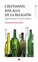 Cristianos mas alla de la religion: Cristianismo y no-dualidad