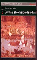 Sevilla y el comercio de Indias [Paperback] [Jan 01, 2013] SANZ AYAN, CARMEN