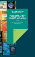 Regenerativ. På sporet af det umistelige, bind 1