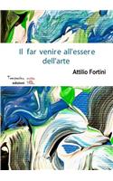 far venire all'essere dell'arte