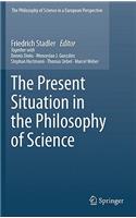 Present Situation in the Philosophy of Science