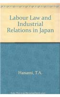 Labour Law and Industrial Relations in Japan