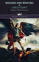Weighed and Wanting & Guild Court: (Prince Classics)