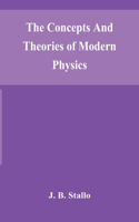concepts and theories of modern physics