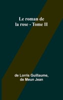 roman de la rose - Tome II