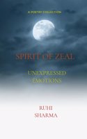 SPIRIT OF ZEAL - UNEXPRESSED EMOTIONS