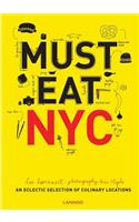 Must Eat NYC: An Eclectic Selection of Culinary Locations(Must Eat)