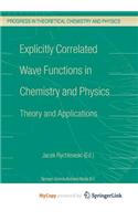 Explicitly Correlated Wave Functions in Chemistry and Physics