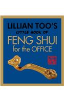 Lillian Too's Little Book of Feng Shui for the Office
