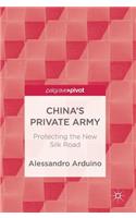 China's Private Army: Protecting the New Silk Road