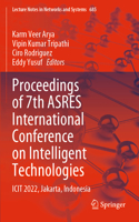 Proceedings of 7th Asres International Conference on Intelligent Technologies